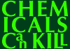 Chemicals Can Kill